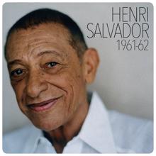 Henri Salvador: Henri Salvador 1961-1962