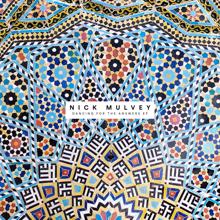 Nick Mulvey: Dancing For The Answers - EP