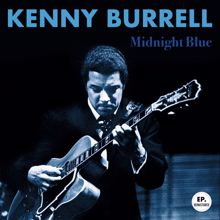 Kenny Burrell: Midnight Blue (Remastered)