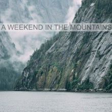 Rain Sounds: A Weekend in the Mountains