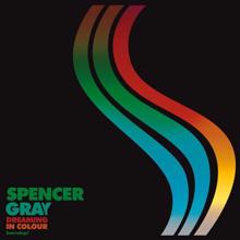 Spencer Gray: Dreaming In Color