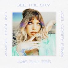 Anabel Englund: See The Sky (Joel Corry Remix)