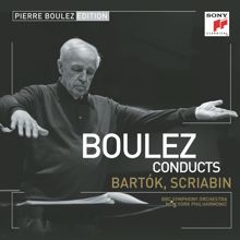 Pierre Boulez: Pierre Boulez Edition: Bartók & Scriabin