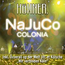 Höhner: NaJuCo Colonia