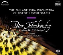 Christoph Eschenbach: Tchaikovsky, P.I.: Symphony No. 6, "Pathetique" / Dumka