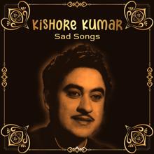 Kishore Kumar: Tu Rutha Dil Tuta (From "Yaarana") (Tu Rutha Dil Tuta)