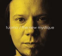 Tuomo: The New Mystique