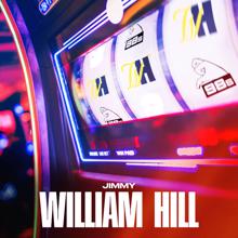 Jimmy: William Hill