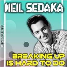 Neil Sedaka: Breaking Up Is Hard to Do (Remastered)