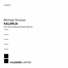 Michael Strauss: Kalorija