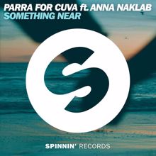 Parra for Cuva: Something Near (feat. Anna Naklab) (Extended Mix)