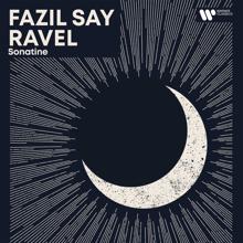 Fazil Say: Evening Piano - Ravel: Sonatine