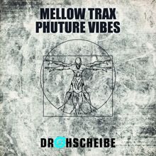 Mellow Trax: Phuture Vibes