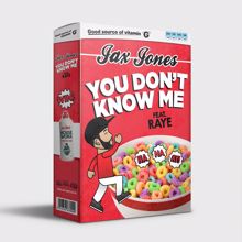 Jax Jones, RAYE: You Don't Know Me