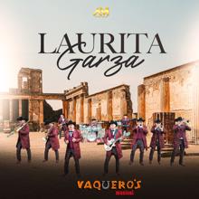 Vaquero's Musical: Laurita Garza