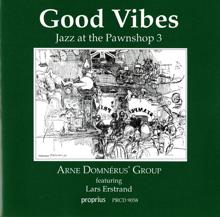 Arne Domnérus: Jazz At The Pawnshop 3 - Good Vibes