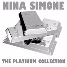 Nina Simone: The Platinum Collection: Nina Simone