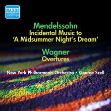 George Szell: Mendelssohn, F.: Midsummer Night's Dream (A) / Wagner, R.: Opera Overtures (Szell) (1951, 1954)