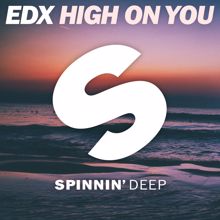 EDX: High On You