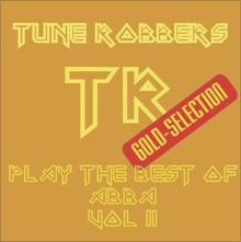 Tune Robbers: Tthe best of ABBA performed by The Tune Robbers, Vol. 2