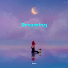 Mai: Dreaming