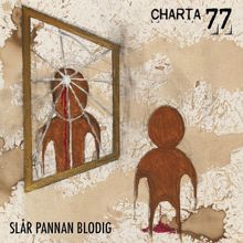 Charta 77: Slå pannan blodig