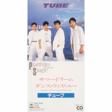 TUBE: Summer Dream / Dance With You