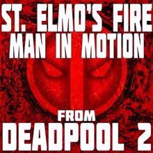 Graham Blvd: St. Elmo's Fire (Man in Motion) from Deadpool 2