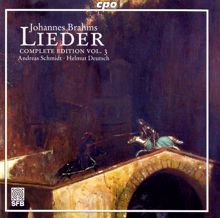 Andreas Schmidt: Brahms: Lieder (Complete Edition, Vol. 3)