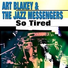 Art Blakey & The Jazz Messengers: So Tired