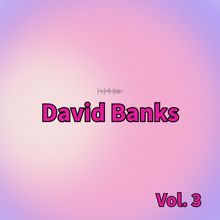 David Banks: David Banks, Vol. 3