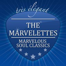 The Marvelettes: Marvelous Soul Classics