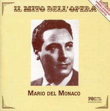 Mario del Monaco: Il mito dell'opera: Mario del Monaco (Live)