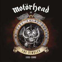 Motörhead: We Take No Prisoners (The Singles 1995 - 2006)