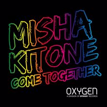 Misha Kitone: Come Together