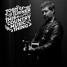 Josh Turner: This Country Music Thing