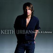 Keith Urban: Once In A Lifetime