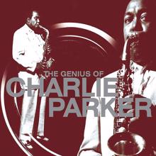 Charlie Parker: The Genius Of Charlie Parker