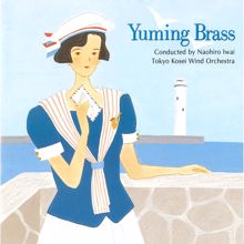 Tokyo Kosei Wind Orchestra: Yuming Brass