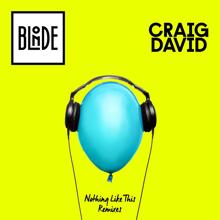 Blonde & Craig David: Nothing Like This (The Remixes) - EP