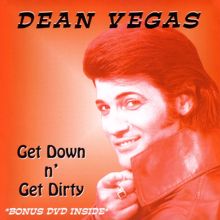 Dean Vegas: Get Down n' Get Dirty