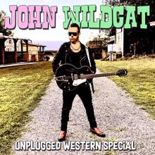 John Wildcat: Unplugged Western Special