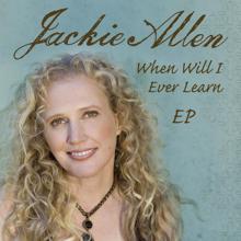 Jackie Allen: When Will I Ever Learn EP