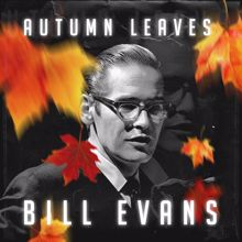 Bill Evans: Autumn Leaves