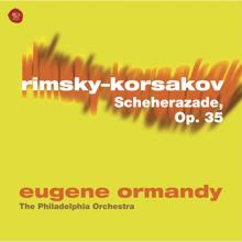 Eugene Ormandy: Rimsky-Korsakov: Scheherazade, Op. 35