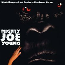 James Horner: Mighty Joe Young