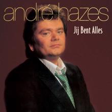 André Hazes: Jij Bent Alles