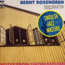 Bernt Rosengren: Notes From Underground