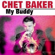 Chet Baker: My Buddy