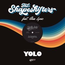 The Shapeshifters: YOLO (feat. Aria Lyric)